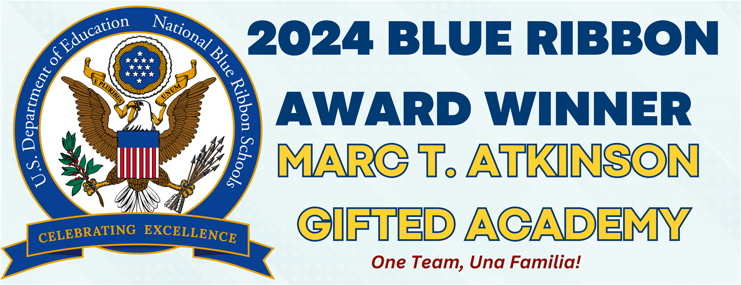 Marc T. Atkinson Gifted Academy Achieves National Blue Ribbon Status!